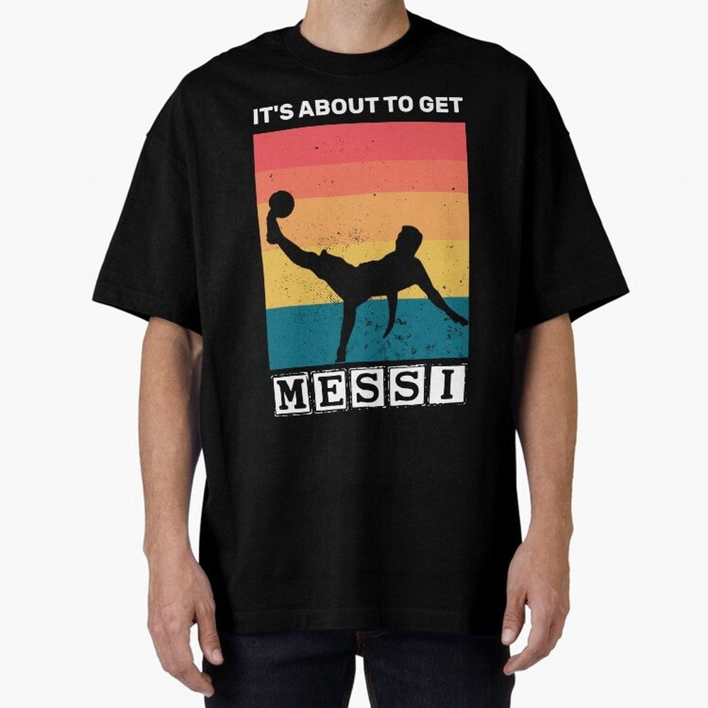 Its about to get messi T-Shirt Classic T-Shirt Join the Countdown to Global Football Passion for FIFA World Cup 2026 USA Canada Mexico, Celebrating Messi, CR7 and Mbappe, England, Supporter Pride, Iconic Celebrations, Legendary Names and Global