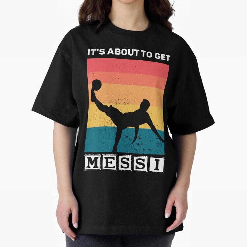 Its about to get messi T-Shirt Classic T-Shirt Join the Countdown to Global Football Passion for FIFA World Cup 2026 USA Canada Mexico, Celebrating Messi, CR7 and Mbappe, England, Supporter Pride, Iconic Celebrations, Legendary Names and Global