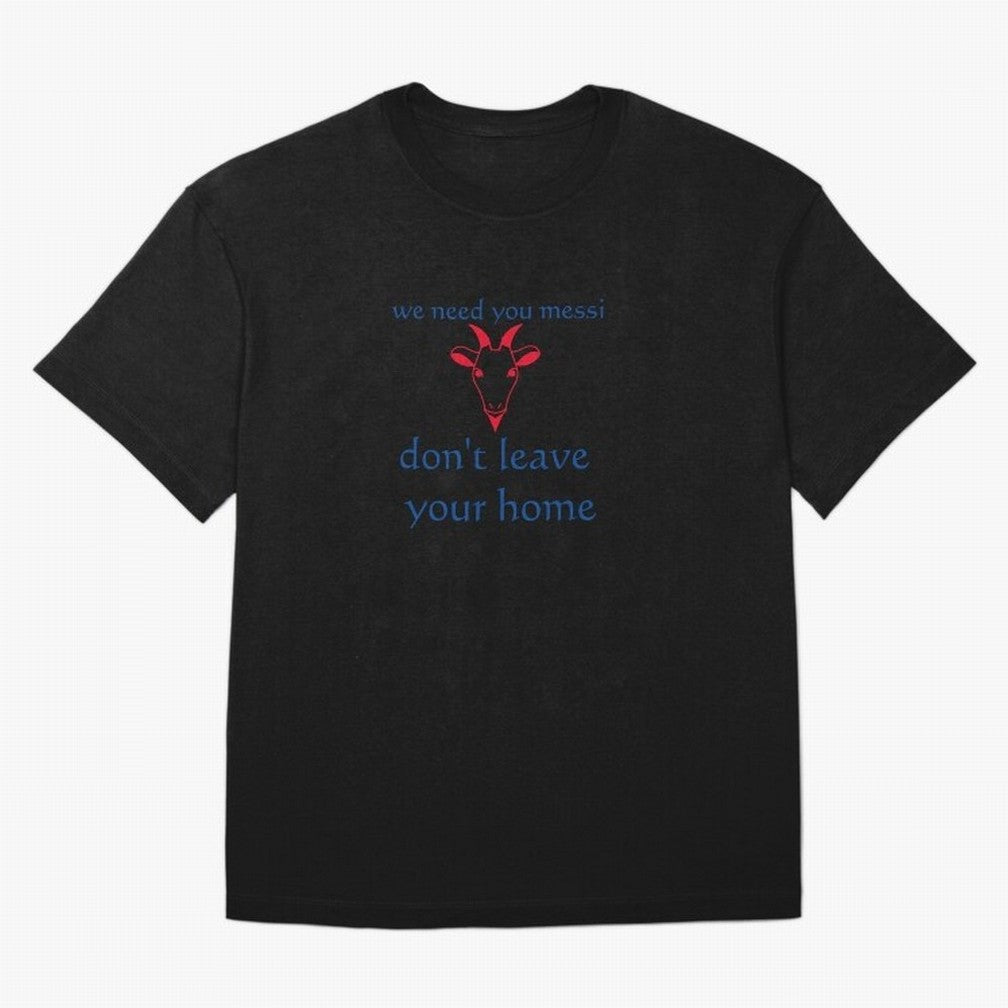 messi don't go Classic T-Shirt Live for the Drama of Match Day Hype around FIFA World Cup 2026 Group Stage, Mbappe, Brazil, Champion Mindset, Group Stage Buzz, Knockout Tension and Passionate Fan Culture; Ideal for Fans Who Follow Messi, Cristiano