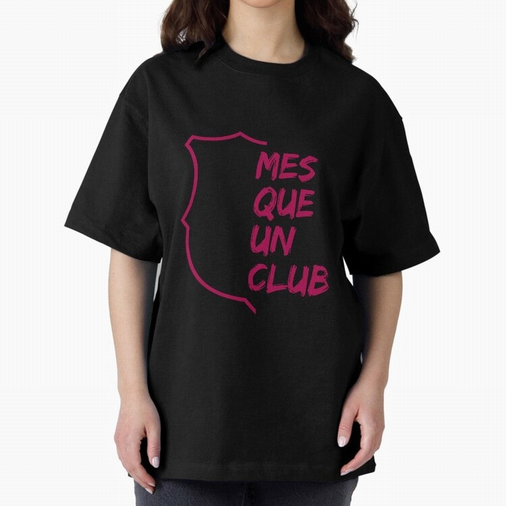 MES QUE UN CLUB Oversized T-Shirt Bring World Football Passion into the FIFA World Cup 2026 Journey through Messi Highlights, France and Portugal Pride, Fan Favorite Moments, National Team Passion, Big Match Drama and Soccer History; Created for