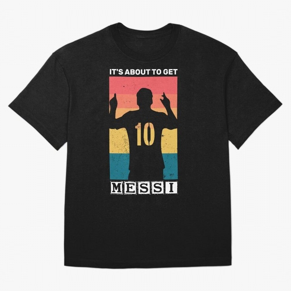 Its about to get messi T-Shirt Essential T-Shirt Celebrate the Magic of FIFA World Cup 2026 Group Stage Capturing Messi, Portugal, Spain and Germany Energy, Worldwide Fan Energy, Dramatic Goals, Stadium Lights and Championship Celebrations; Ideal