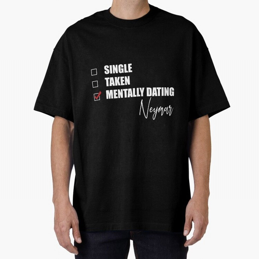Mentally Dating Neymar Essential T-Shirt Celebrate Global Passion for FIFA World Cup 2026 for Fans of Haaland and Brazil, Portugal and Argentina, Bringing Goal Celebration Energy, Supporter Heritage, Football Icons and Worldwide Tournament Joy;