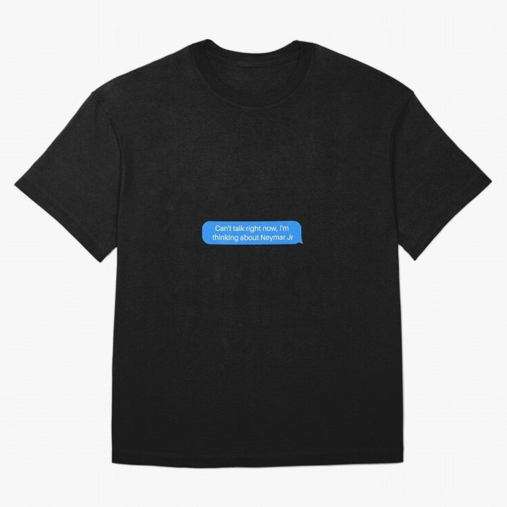 Can't talk right now, I'm thinking about Neymar Jr Blue Text Classic T-Shirt Get Ready for FIFA World Cup 2026 USA Canada Mexico Spirit, Featuring England, Messi, CR7 and Mbappe, Worldwide Fan Energy, Dramatic Goals, Stadium Lights and Championship