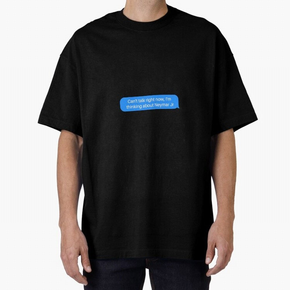 Can't talk right now, I'm thinking about Neymar Jr Blue Text Classic T-Shirt Get Ready for FIFA World Cup 2026 USA Canada Mexico Spirit, Featuring England, Messi, CR7 and Mbappe, Worldwide Fan Energy, Dramatic Goals, Stadium Lights and Championship