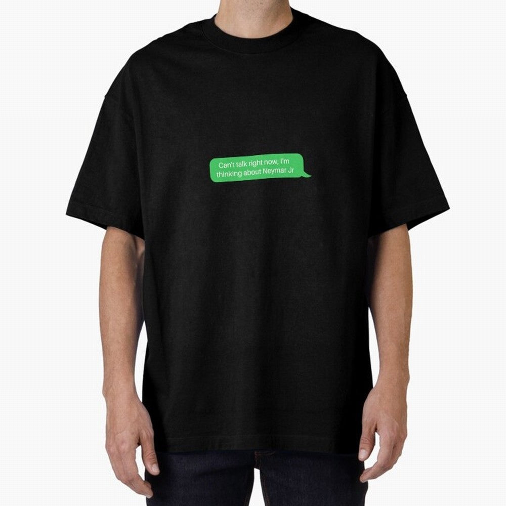 Can't talk right now, I'm thinking about Neymar Jr Green Text Classic T-Shirt Feel the Trophy Chase of Global Football Passion for FIFA World Cup 2026 USA Canada Mexico, Filled with Cristiano Ronaldo, Spain and Netherlands, Sports Nostalgia,