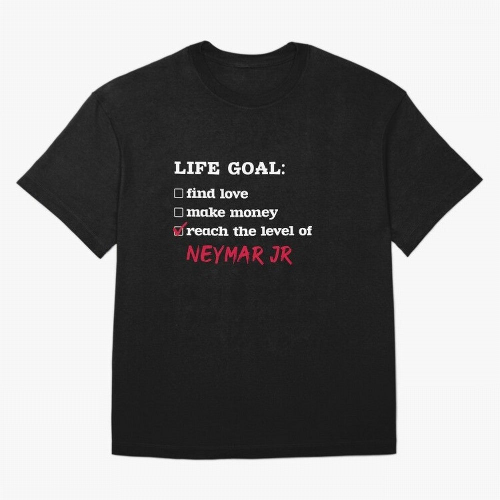 Life goal - Neymar Jr Classic T-Shirt Bring Stadium Energy to Match Day Hype around FIFA World Cup 2026 USA Canada Mexico, Mbappe, Germany, Champion Mindset, Group Stage Buzz, Knockout Tension and Passionate Fan Culture; Ideal for Fans Who Follow