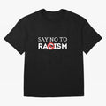 say no to racism Classic T-Shirt Represent the Passion of Match Day Hype around FIFA World Cup 2026 Group Stage, CR7 and Messi, Argentina, Game Day Rituals, Football Legends, Country Pride and the Road to the Final; Created for Match Day Parties,