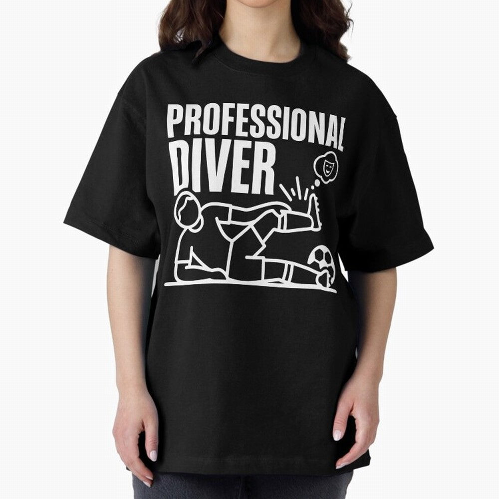 Professional Diver - Funny Soccer Faking Injury Oversized T-Shirt Live for the Drama of Match Day Hype around FIFA World Cup 2026 Group Stage, Mbappe, England, France and Netherlands, Classic Soccer Heritage, Championship Pressure, Fan Loyalty and