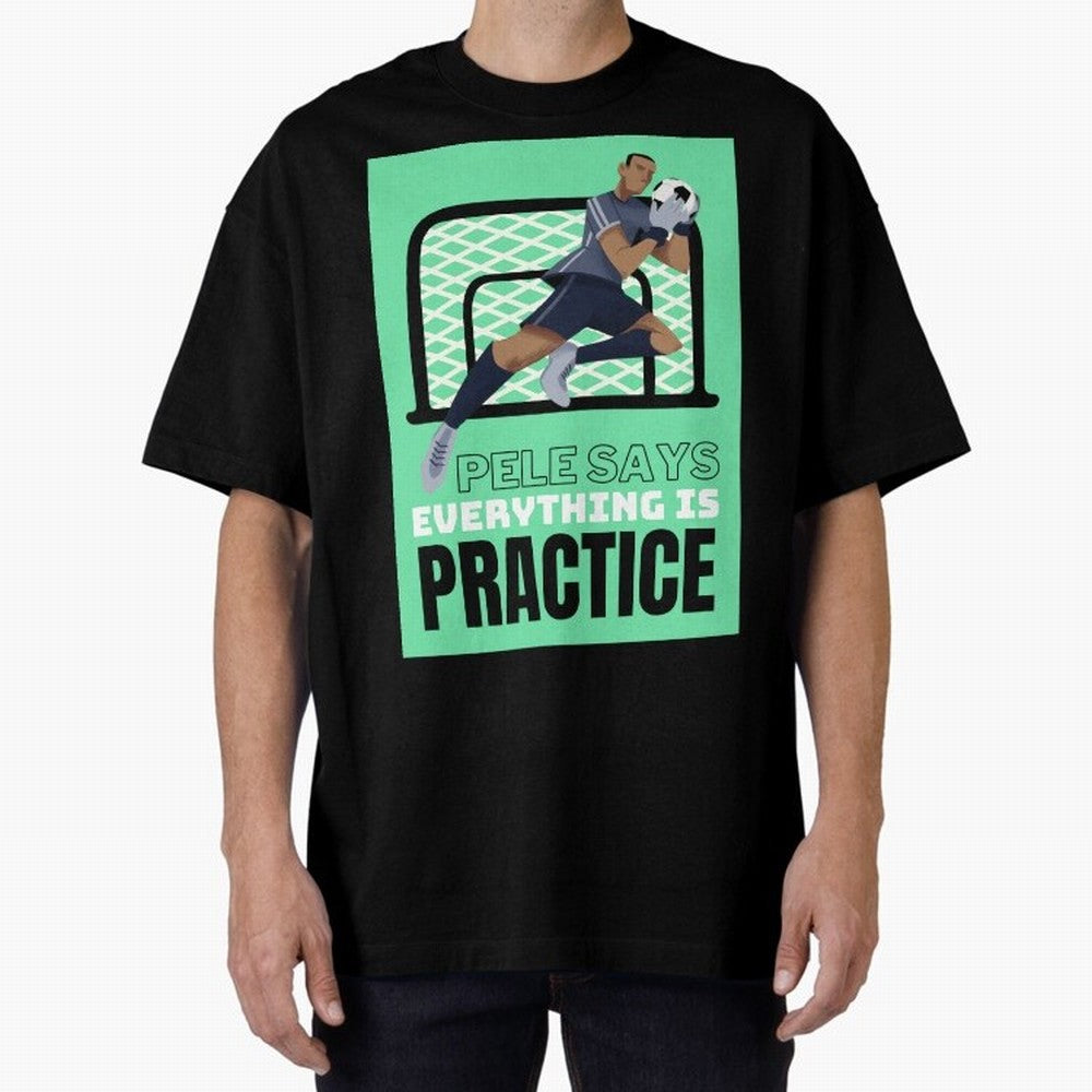 Pele Says Everything is Pratice Graphic Classic T-Shirt Bring Match Day Fire to FIFA World Cup 2026 Group Stage Spirit, Highlighting Brazil, Portugal and Argentina, Cristiano Ronaldo, Haaland and CR7, Champion Mindset, Group Stage Buzz, Knockout