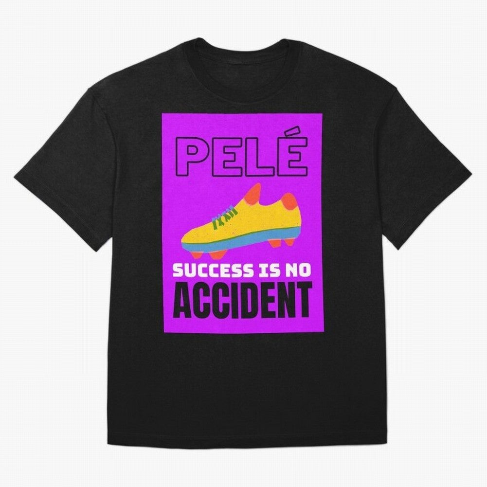 Pele Quote Success Is No Accident Graphic Classic T-Shirt Carry the Dream of Global Football Passion for FIFA World Cup 2026, Centered on Messi, Neymar and Mbappe, Argentina and Brazil, Fan Favorite Moments, National Team Passion, Big Match Drama