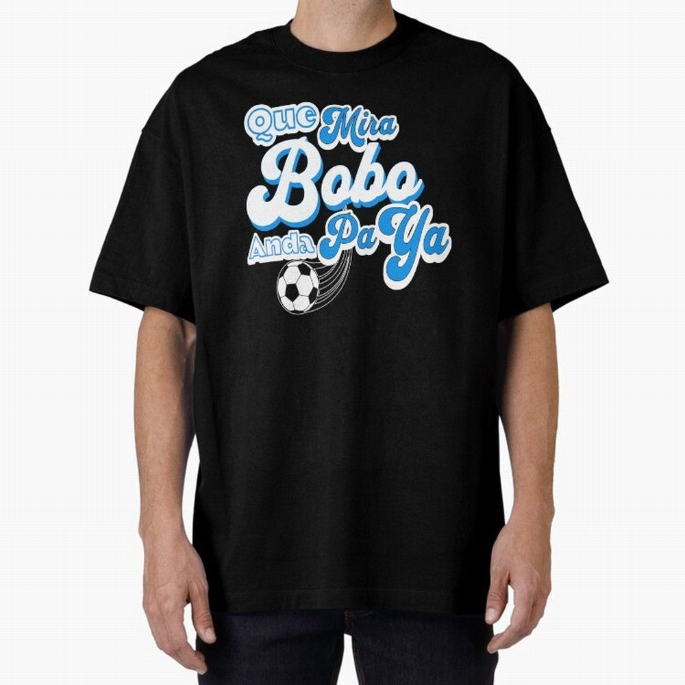 Que Mira Bobo Classic T-Shirt Support Iconic Players in FIFA World Cup 2026 USA Canada Mexico Connected to Neymar, Brazil, Portugal and Argentina Energy, Soccer Culture, Superstar Moments, National Team Dreams and Competitive Fire; Ideal for Fans