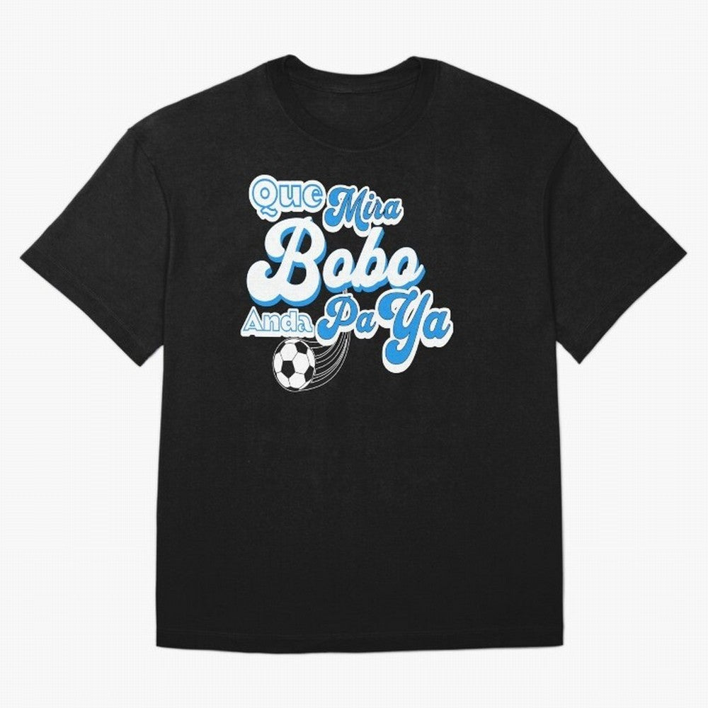 Que Mira Bobo Classic T-Shirt Support Iconic Players in FIFA World Cup 2026 USA Canada Mexico Connected to Neymar, Brazil, Portugal and Argentina Energy, Soccer Culture, Superstar Moments, National Team Dreams and Competitive Fire; Ideal for Fans