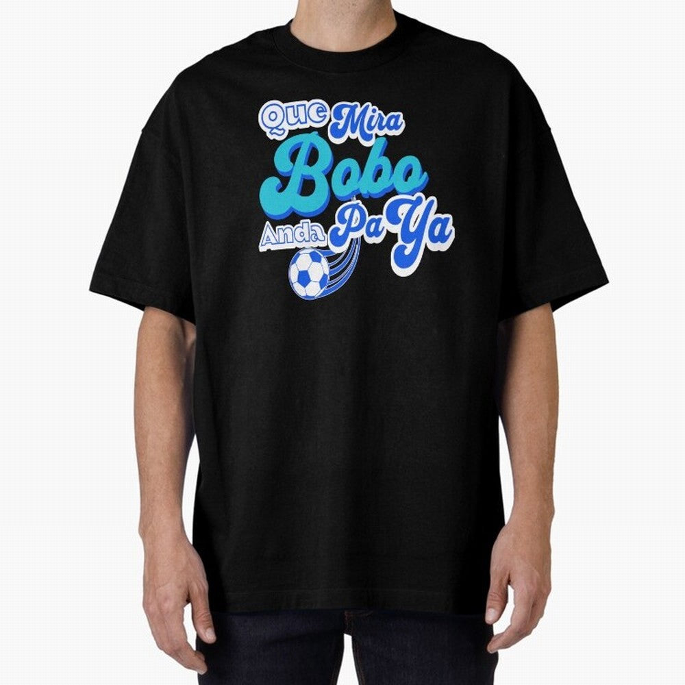 Que Mira Bobo Classic T-Shirt Celebrate Global Passion for FIFA World Cup 2026 Connected to Neymar, Argentina, France and Brazil Energy, Game Day Rituals, Football Legends, Country Pride and the Road to the Final; Ideal for Fans Who Follow Messi,