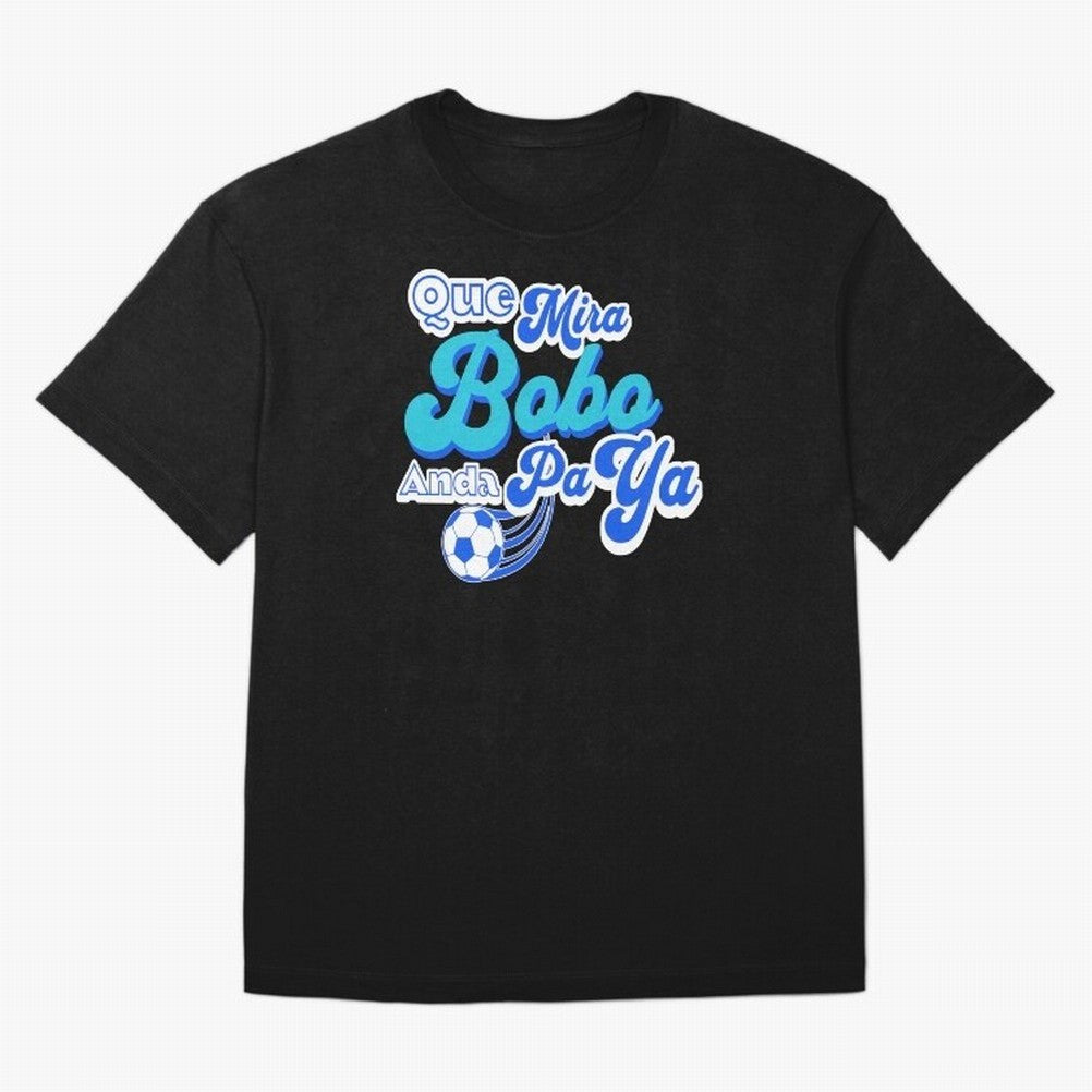 Que Mira Bobo Classic T-Shirt Celebrate Global Passion for FIFA World Cup 2026 Connected to Neymar, Argentina, France and Brazil Energy, Game Day Rituals, Football Legends, Country Pride and the Road to the Final; Ideal for Fans Who Follow Messi,