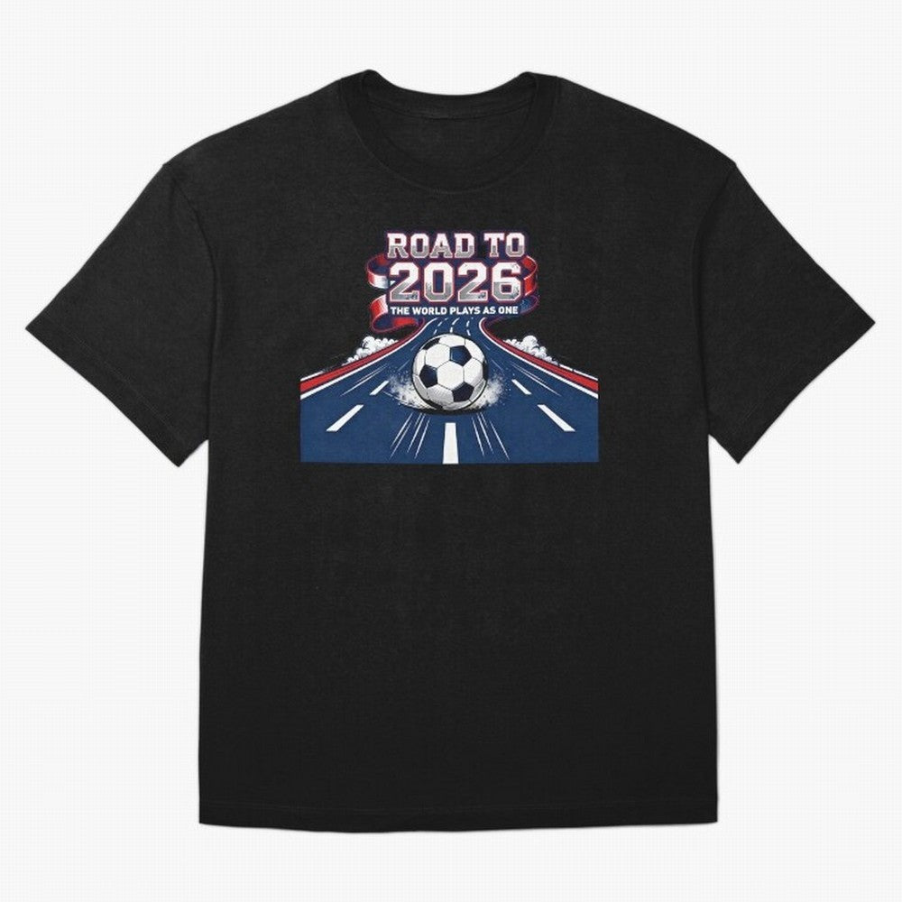 Road to 2026 ¨C The World Plays as One Classic T-Shirt Follow the Road to FIFA World Cup 2026 Group Stage Spirit, Filled with Portugal, Spain and Germany, Mbappe and Neymar, Football History, Final Match Energy, Crowd Noise and Once in a Lifetime