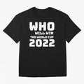 Who Will Win The World Cup 2022 Classic T-Shirt Follow the Road to FIFA World Cup 2026 USA Canada Mexico Spirit, with Brazil, Mbappe, Football Passion, Legendary Performances, Festival Vibes and Supporter Community; Great for Watch Parties, Sports