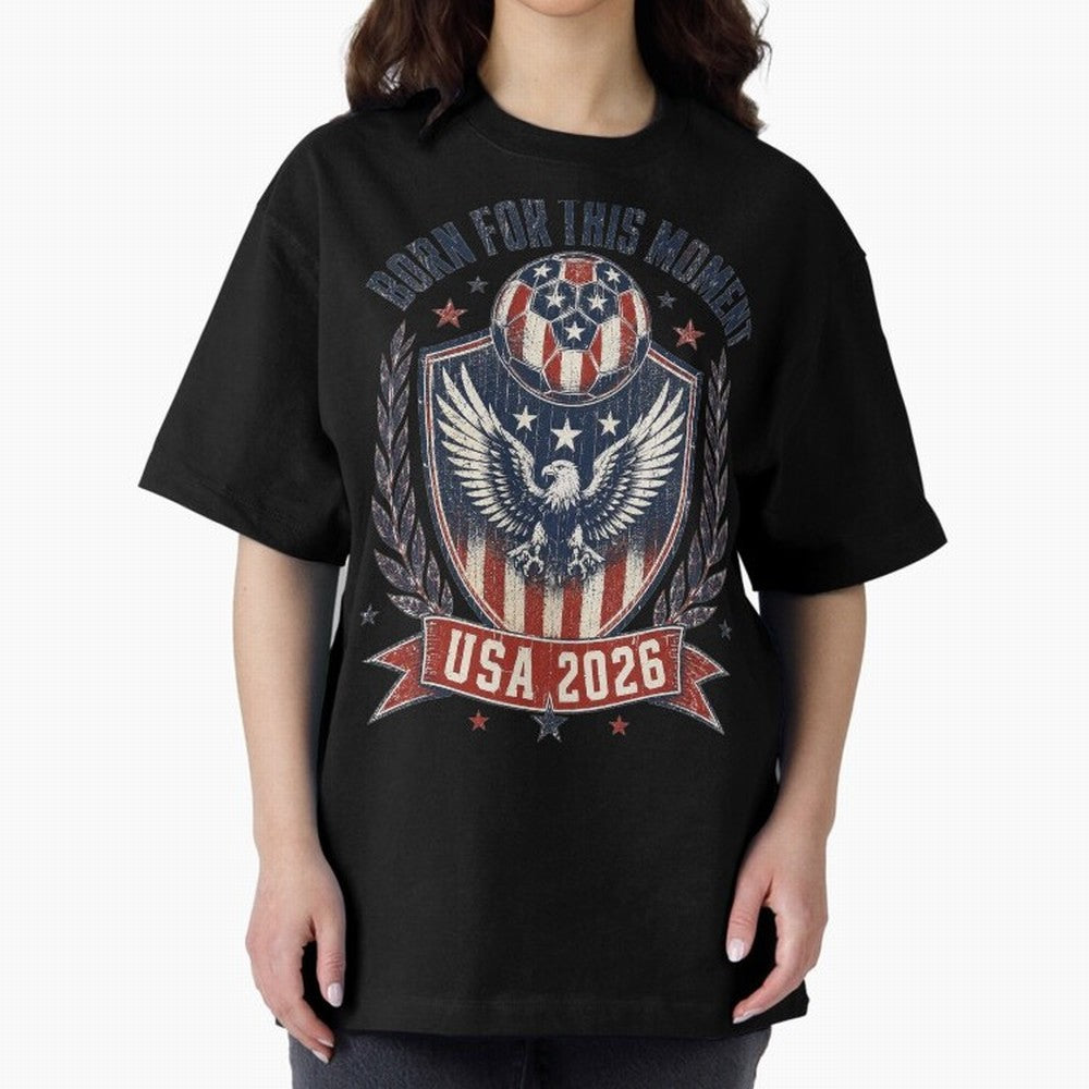 Born For This Moment USA 2026 World Cup Soccer T-Shirt Classic T-Shirt Bring Bold Fan Energy to Global Football Passion for FIFA World Cup 2026 Group Stage, Highlighting Haaland and Mbappe, Spain and Netherlands, Football Passion, Legendary