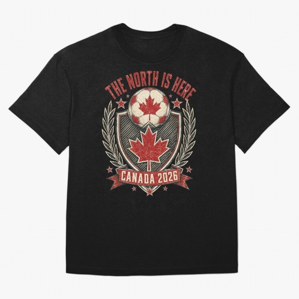 The North Is Here Canada 2026 World Cup Soccer T-Shirt Classic T-Shirt Show Your Tournament Heart for Match Day Hype around FIFA World Cup 2026 Group Stage, Cristiano Ronaldo, Portugal, Football History, Final Match Energy, Crowd Noise and Once in