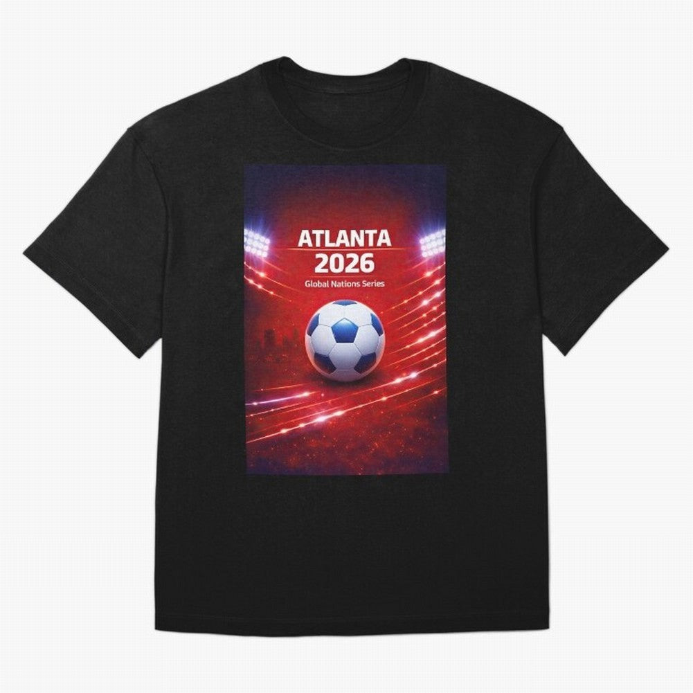 Atlanta Global Nations Series 2026 - Soccer aka Football Classic T-Shirt Capture Stadium Memories from Global Football Passion for FIFA World Cup 2026 Group Stage, Made for Mbappe and Neymar, England, Stadium Memories, Football Loyalty,