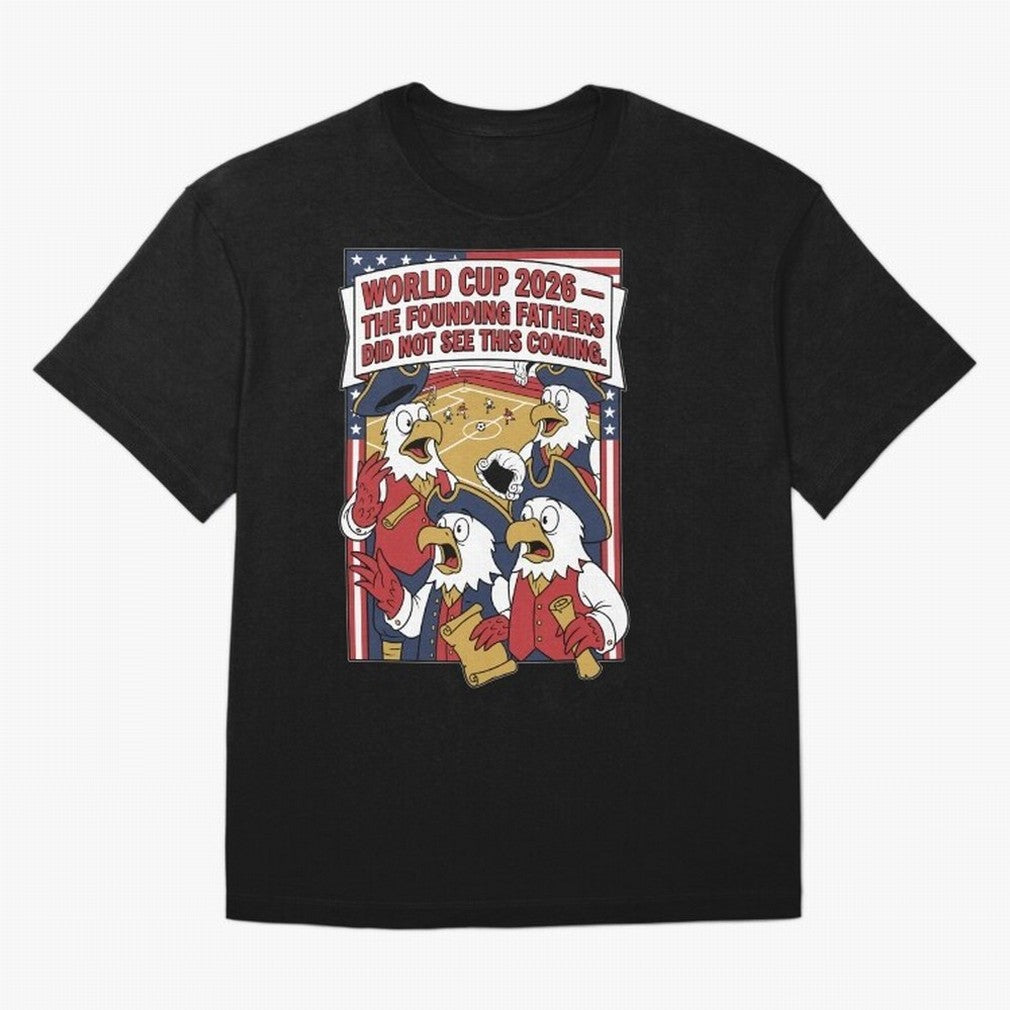The Founding Fathers Did Not See This Coming V1 Classic T-Shirt Make Your Look Match Global Football Passion for FIFA World Cup 2026 USA Canada Mexico, Centered on Messi, Neymar and Mbappe, Argentina and Brazil, Retro Football Energy, Iconic