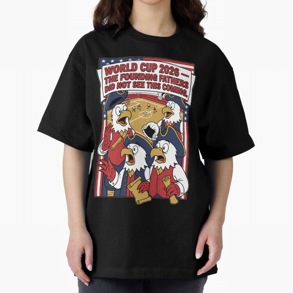 The Founding Fathers Did Not See This Coming V1 Classic T-Shirt Make Your Look Match Global Football Passion for FIFA World Cup 2026 USA Canada Mexico, Centered on Messi, Neymar and Mbappe, Argentina and Brazil, Retro Football Energy, Iconic