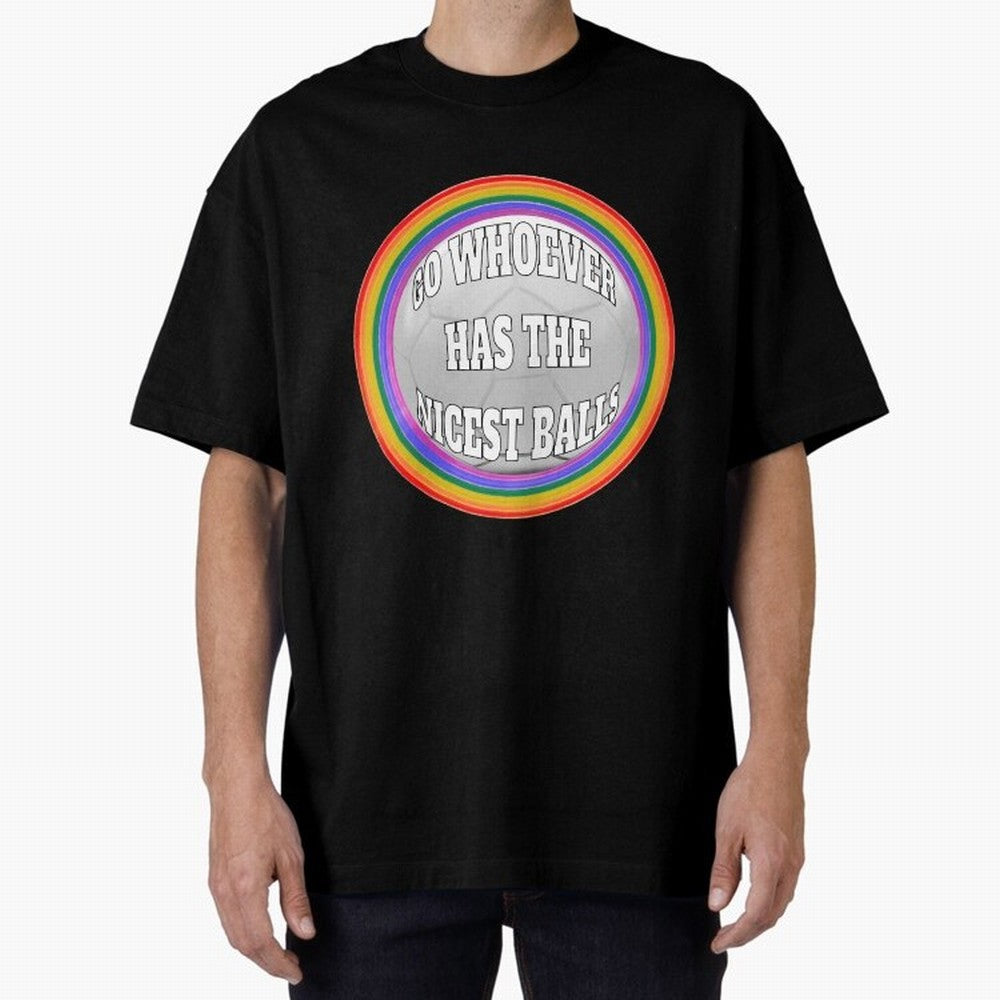 Go whoever has the nicest balls! Classic T-Shirt Upgrade Global Football Passion for FIFA World Cup 2026, Made for Haaland, Spain, Classic Soccer Heritage, Championship Pressure, Fan Loyalty and International Pride; Made for Collectors Who Enjoy