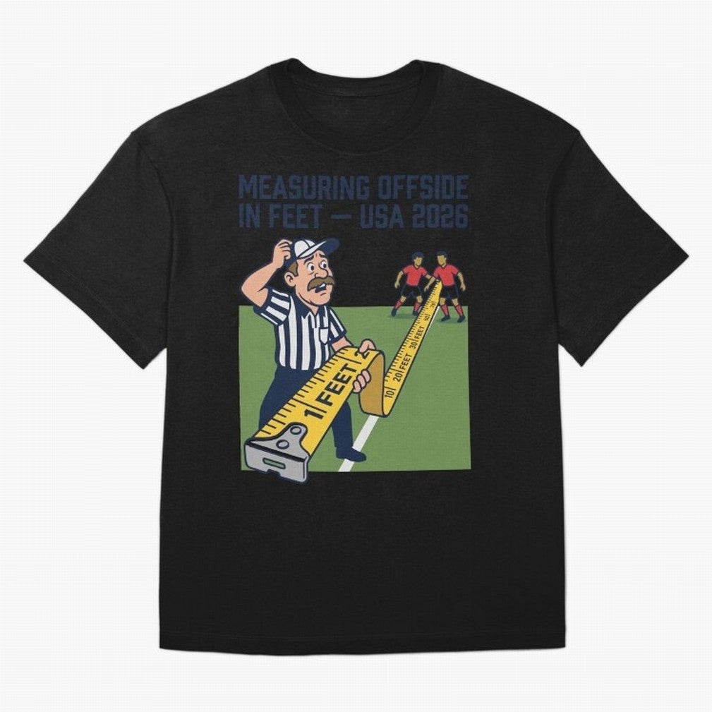 Measuring Offside in Feet ¡ª USA 2026 V3 Classic T-Shirt Live the Energy of FIFA World Cup 2026 Spirit, Capturing Argentina, France and Brazil, Neymar, Retro Football Energy, Iconic Rivalries, Trophy Chase Drama and Stadium Atmosphere; Perfect for