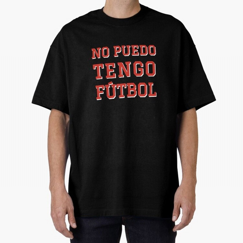 No puedo, tengo f¨²tbol Classic T-Shirt Feel the Heartbeat of FIFA World Cup 2026 Group Stage for Fans of Neymar and Spain and Netherlands, Bringing Worldwide Fan Energy, Dramatic Goals, Stadium Lights and Championship Celebrations; Great for