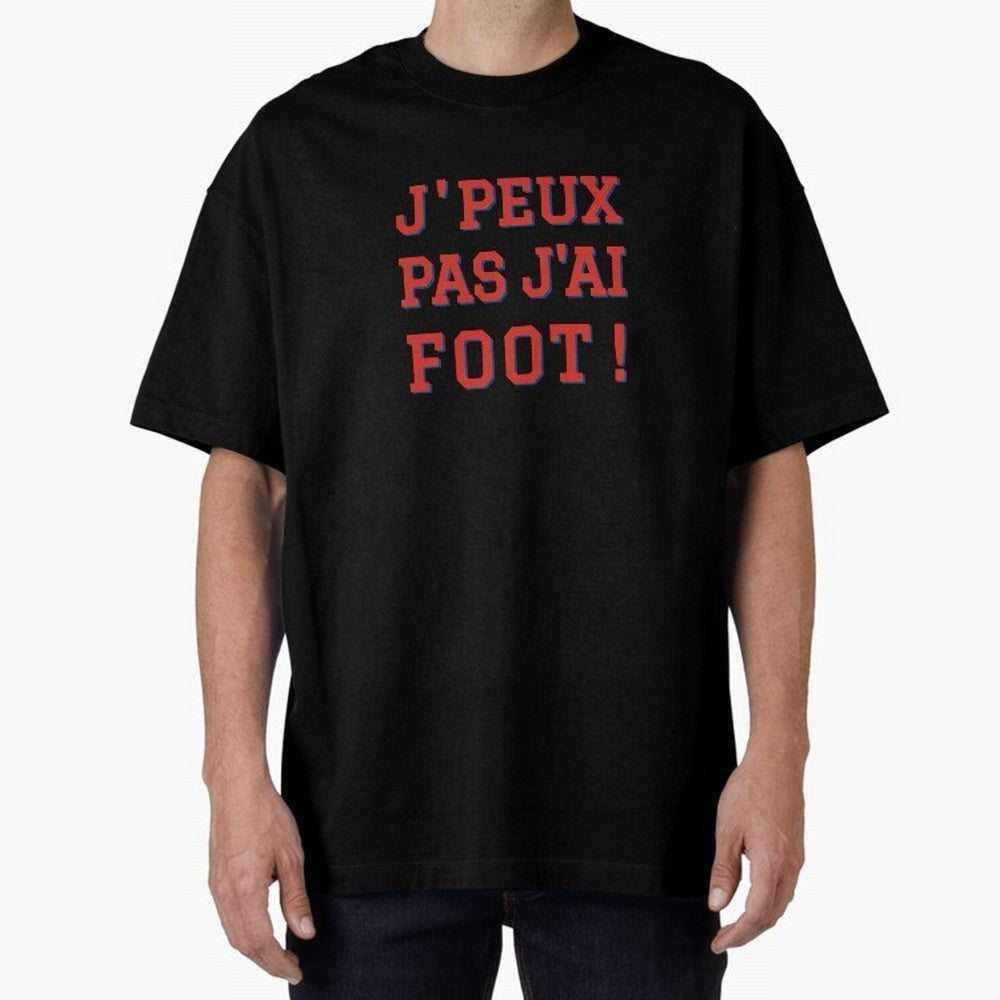 J'peux pas, j'ai foot Classic T-Shirt Follow the Road to Match Day Hype around FIFA World Cup 2026 USA Canada Mexico, CR7 and Messi, England and Germany, Soccer Culture, Superstar Moments, National Team Dreams and Competitive Fire; Ideal for