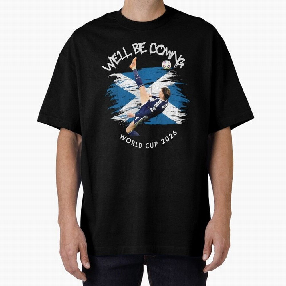 We'll be coming 2026 - Scotland World Cup 2026 ¨C Tartan Army Returns Classic T-Shirt Bring a Vintage Feel to FIFA World Cup 2026 Featuring Messi, Neymar and Mbappe, Netherlands Energy, Football Festival Excitement, Trophy Ambitions, Country