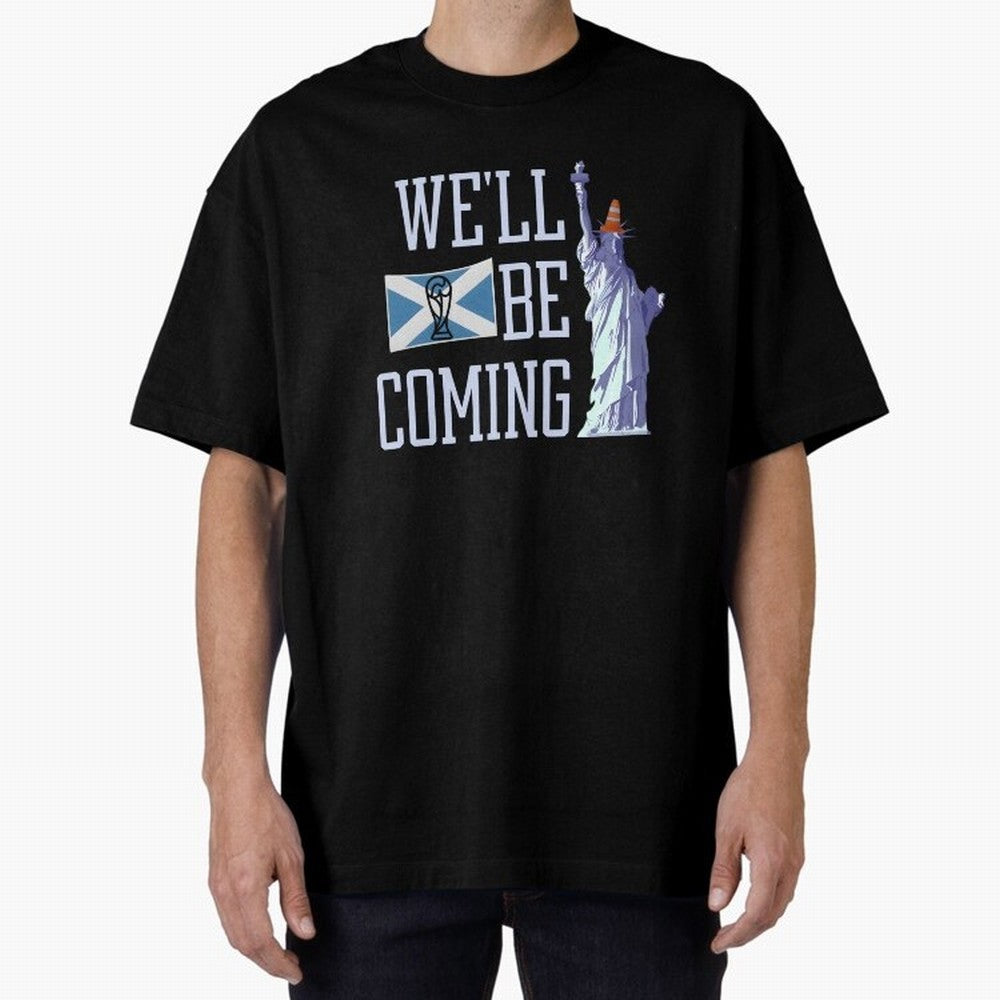 Scotland Football, Tartan Army ¡°We¡¯ll Be Coming¡±, Funny Statue of Liberty Classic T-Shirt Support Your Favorite Stars during the FIFA World Cup 2026 Group Stage Journey through CR7 Highlights, France and Portugal Pride, Championship Spirit,