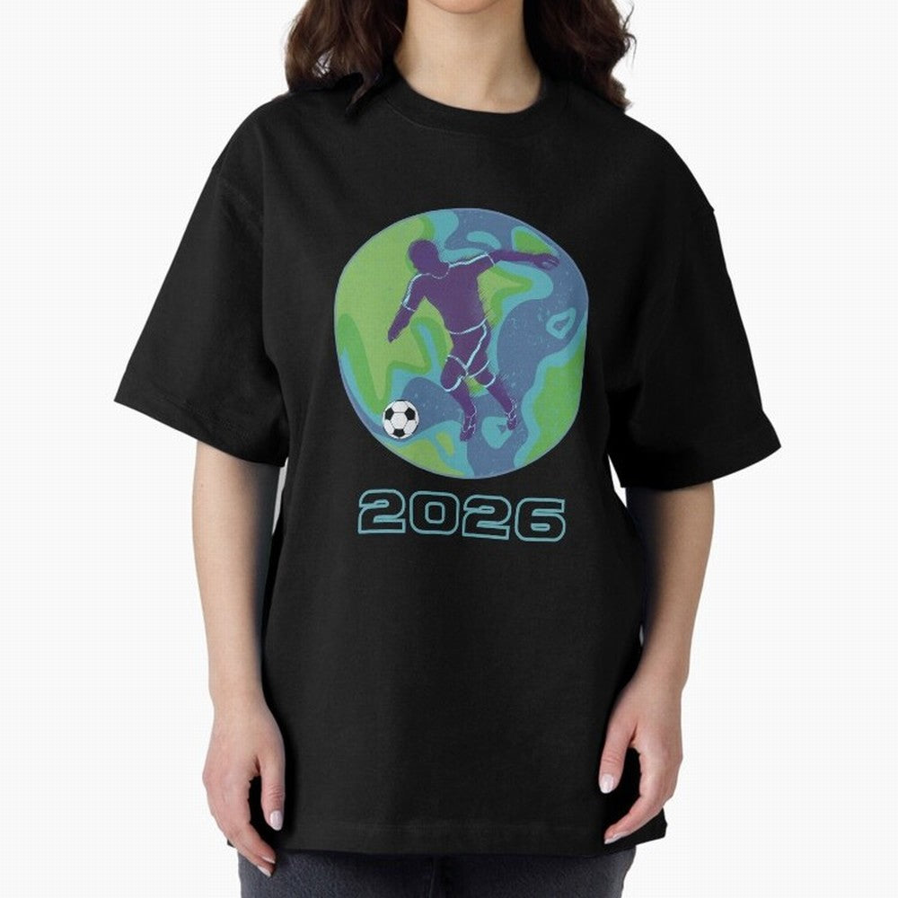 Soccer world 2026 Oversized T-Shirt Stand Proud for the FIFA World Cup 2026 USA Canada Mexico Journey through CR7 and Messi Highlights, England, France and Netherlands Pride, Worldwide Fan Energy, Dramatic Goals, Stadium Lights and Championship
