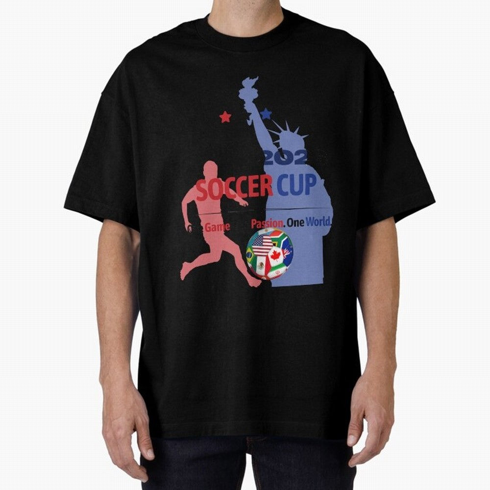 2026 Soccer Cup One Game One Passion One World Sports Fan Design Oversized T-Shirt Feel International Energy from Match Day Hype around FIFA World Cup 2026 Group Stage, CR7 and Messi, Netherlands, Supporter Pride, Iconic Celebrations, Legendary