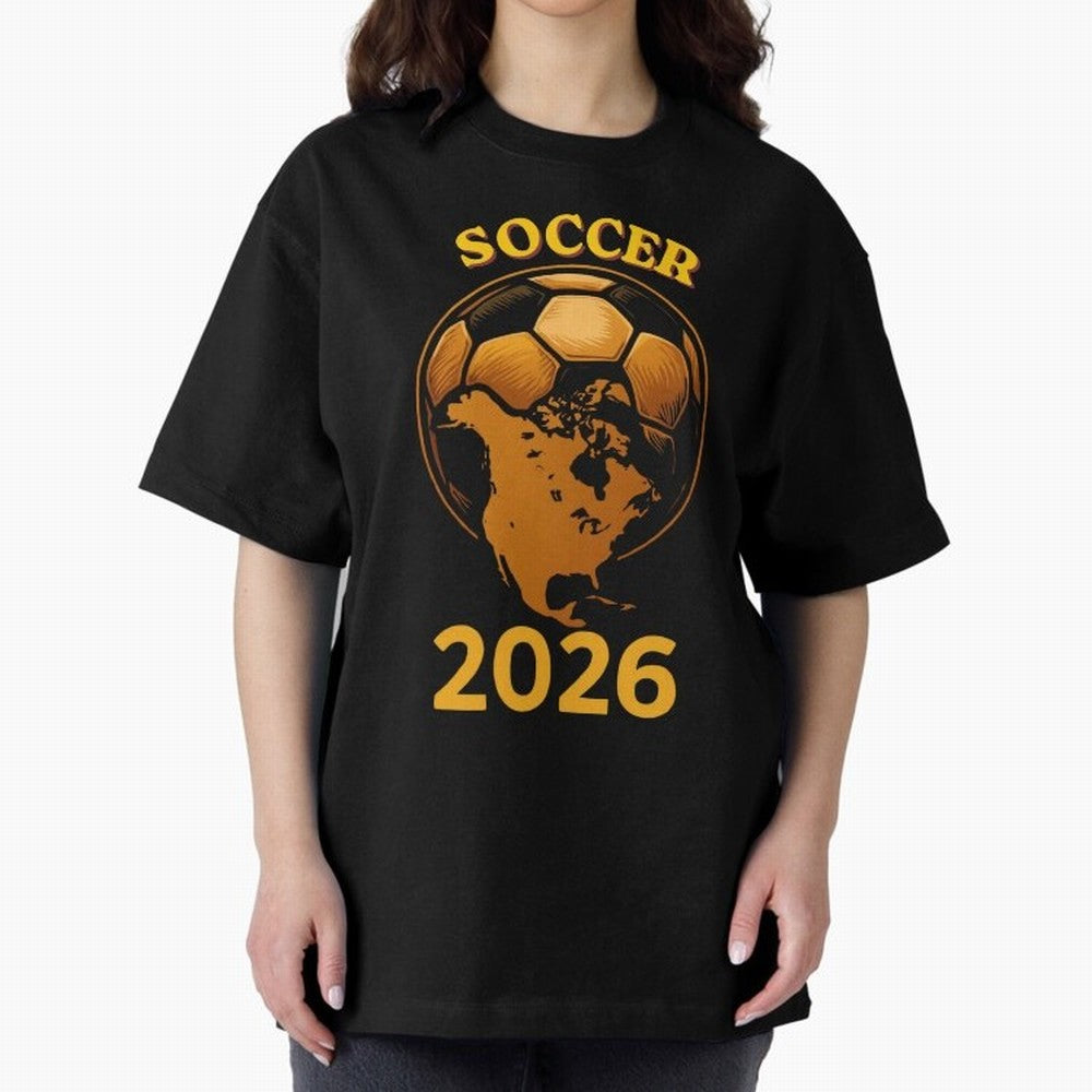 Soccer 2026 North America Football Fan Gift Shirt Oversized T-Shirt Join Supporters Worldwide for FIFA World Cup 2026 Celebrating Messi, Netherlands Energy, Football History, Final Match Energy, Crowd Noise and Once in a Lifetime Moments; Perfect