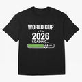 World Cup 2026 Loading Funny Football Shirt Soccer Fan Gift Oversized T-Shirt Carry the Colors and Pride of Global Football Passion for FIFA World Cup 2026, Celebrating Messi, Brazil, Portugal and Argentina, Vintage Soccer Flavor, Modern Football