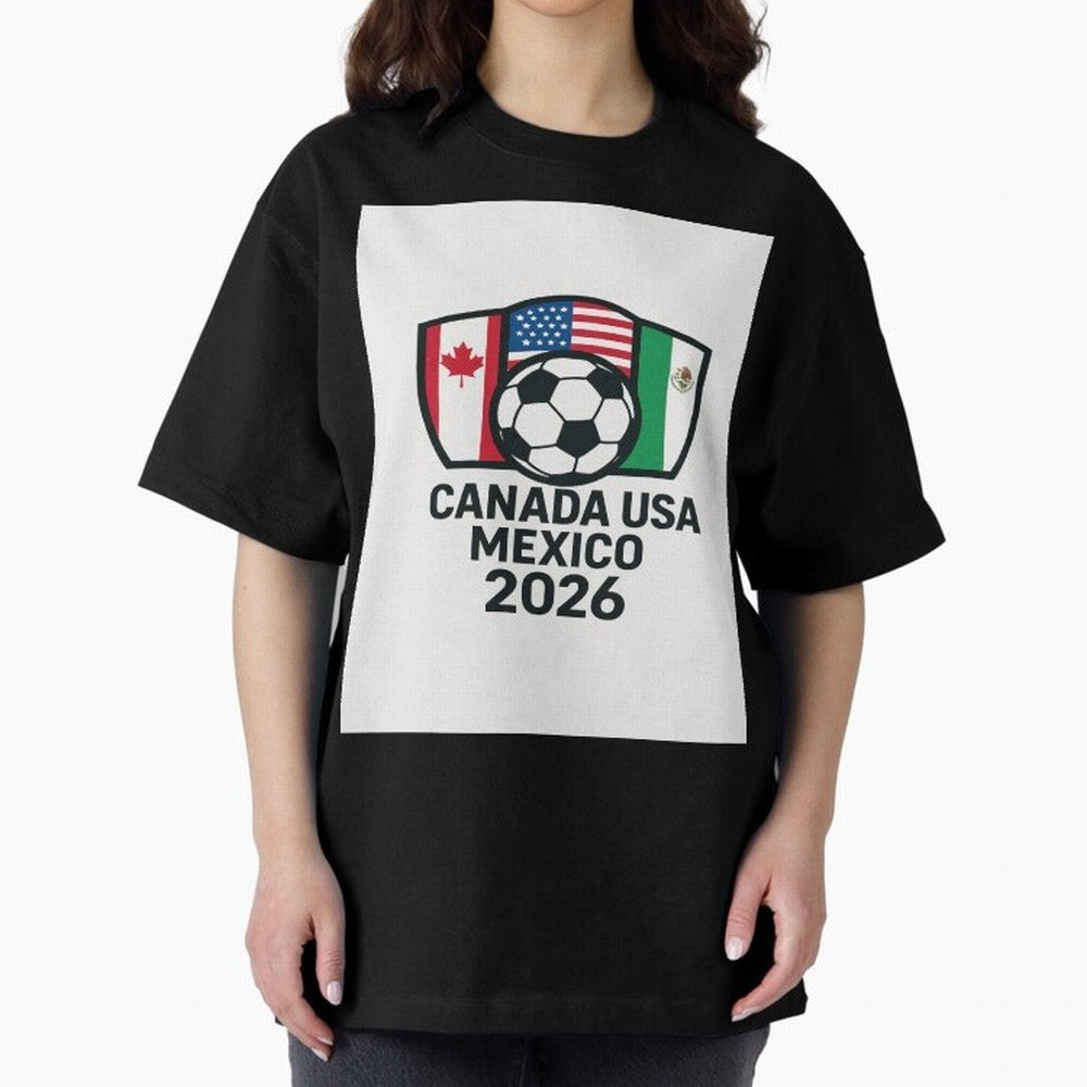 World Cup Soccer 2026 Canada USA Mexico Design Oversized T-Shirt Celebrate Soccer Greatness during FIFA World Cup 2026 USA Canada Mexico for Fans of Mbappe and England, France and Netherlands, Bringing Goal Celebration Energy, Supporter Heritage,