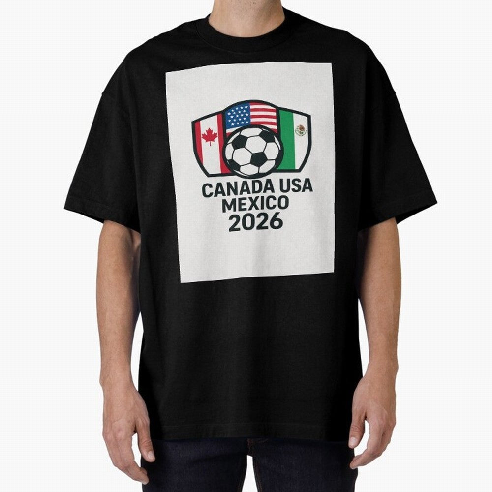 World Cup Soccer 2026 Canada USA Mexico Design Oversized T-Shirt Celebrate Soccer Greatness during FIFA World Cup 2026 USA Canada Mexico for Fans of Mbappe and England, France and Netherlands, Bringing Goal Celebration Energy, Supporter Heritage,