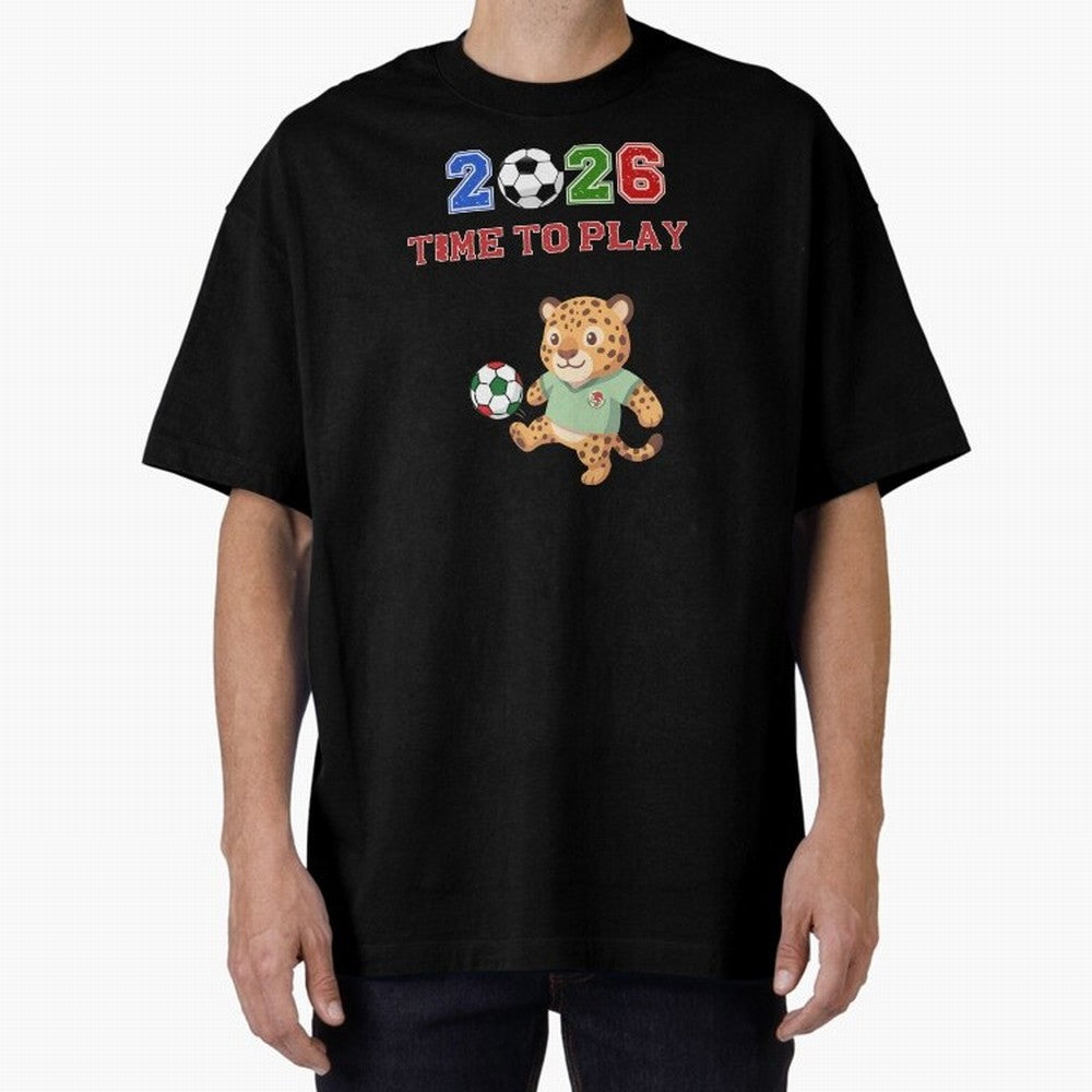 Mexico Soccer Jaguar Mascot 2026 Time To Play Football Oversized T-Shirt Show Support during Global Football Passion for FIFA World Cup 2026 Group Stage, Driven by Messi, Neymar and Mbappe, Spain, Global Supporter Spirit, Legendary Goals, National