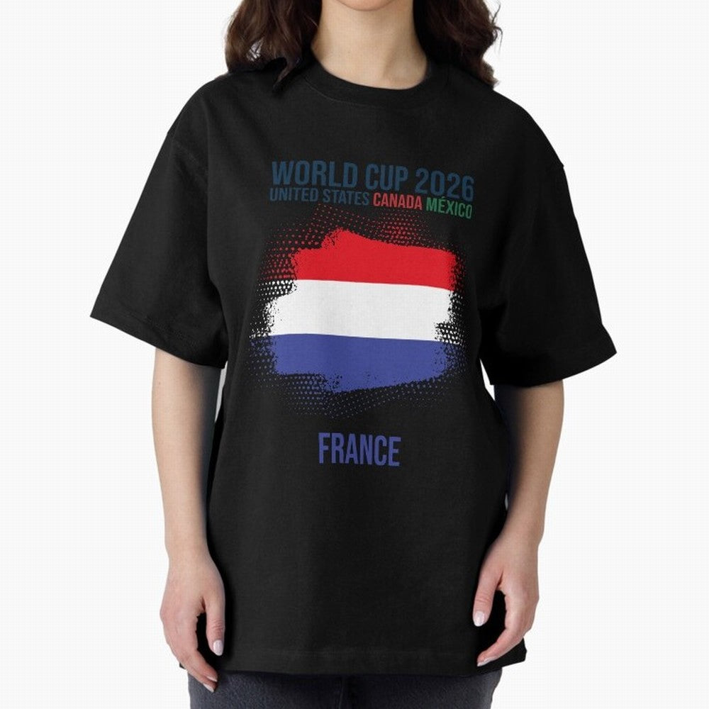 FRANCE WORLD CUP 2026 Oversized T-Shirt Celebrate FIFA World Cup 2026 Group Stage Celebrating Haaland, Spain and Netherlands Energy, Football Passion, Legendary Performances, Festival Vibes and Supporter Community; Made for Die Hard Supporters,