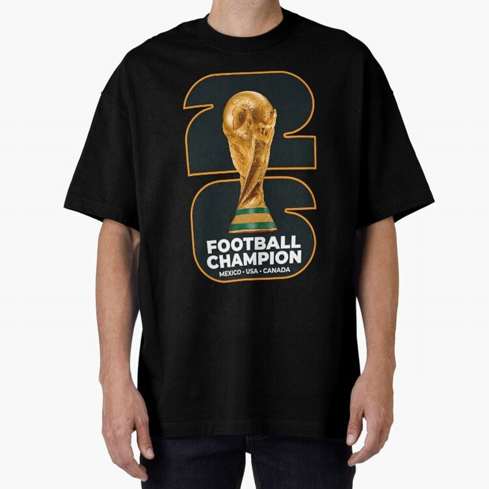 2026 Soccer Tournament Graphic - Football Champion Art Oversized T-Shirt Bring Champion Energy into Global Football Passion for FIFA World Cup 2026 Group Stage, Made for CR7 and Messi, France, Global Supporter Spirit, Legendary Goals, National