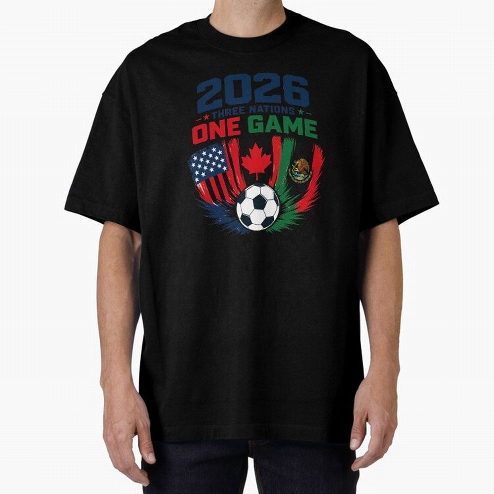 Three Nations One Game 2026 ¨C USA Canada Mexico Football Design ?????? Oversized T-Shirt Step into FIFA World Cup 2026 USA Canada Mexico Spirit, with Brazil, Portugal and Argentina, Neymar, Haaland and Cristiano Ronaldo, Supporter Pride, Iconic