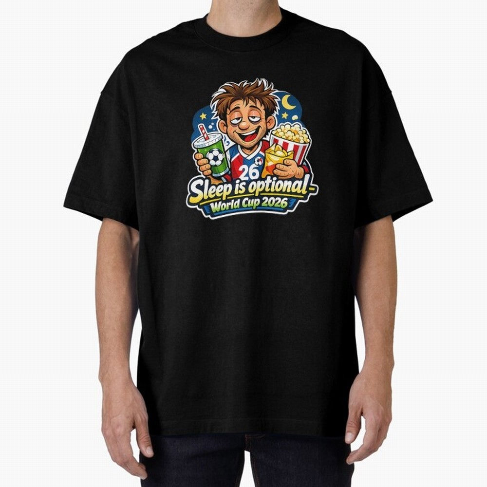 Sleep Is Optional World Cup 2026 Soccer Fan Night Oversized T-Shirt Celebrate Football Heritage in FIFA World Cup 2026 for Fans of Messi and Cristiano Ronaldo and Argentina, Bringing Football History, Final Match Energy, Crowd Noise and Once in a
