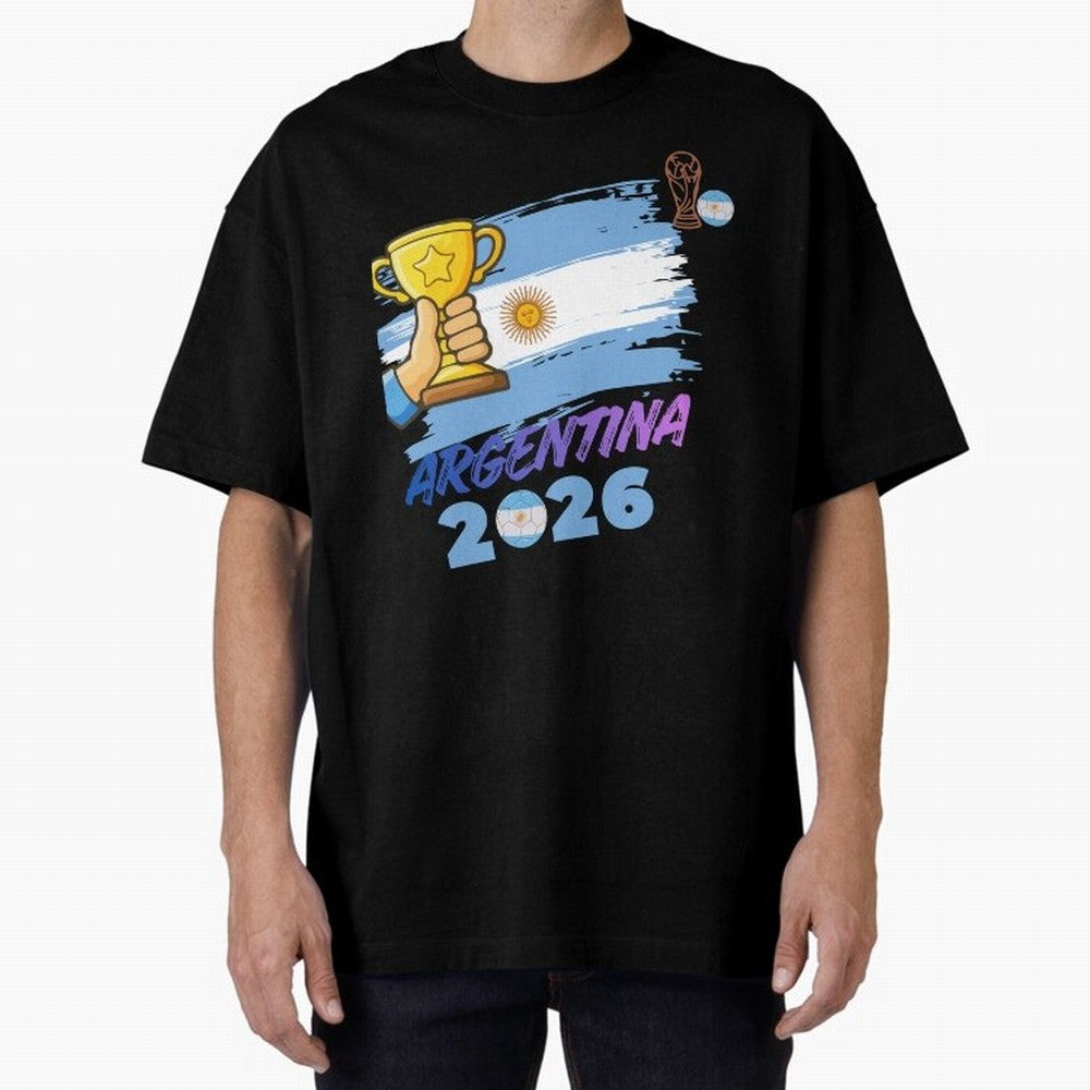 Argentina world cup design Oversized T-Shirt Create FIFA World Cup 2026 for Fans of CR7 and Portugal, Bringing Global Supporter Spirit, Legendary Goals, National Colors and Tournament Celebration; Ideal for Football Dads, Football Moms, Friends,