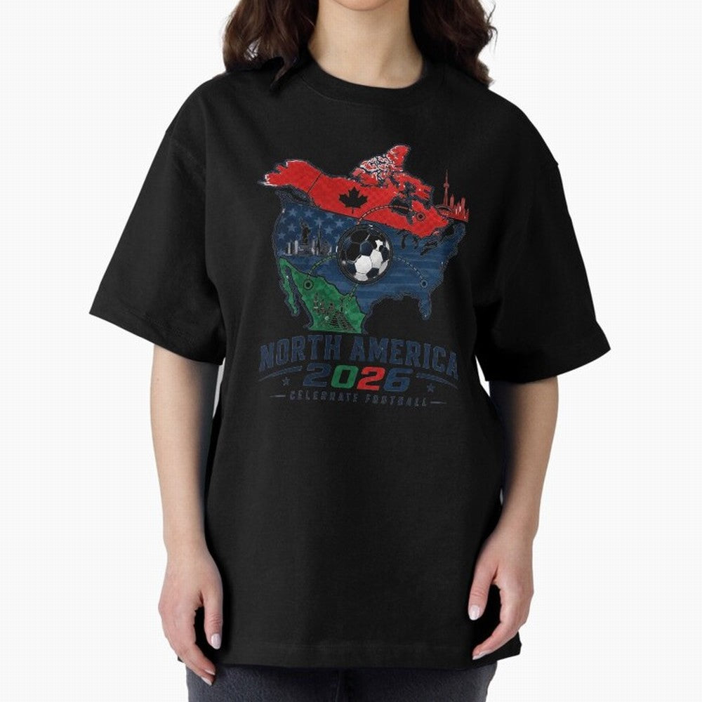 United by Football 2026 North America Soccer Design Oversized T-Shirt Show Passion for the Stars of FIFA World Cup 2026 Group Stage Highlighting Neymar, Germany Energy, Goal Celebration Energy, Supporter Heritage, Football Icons and Worldwide