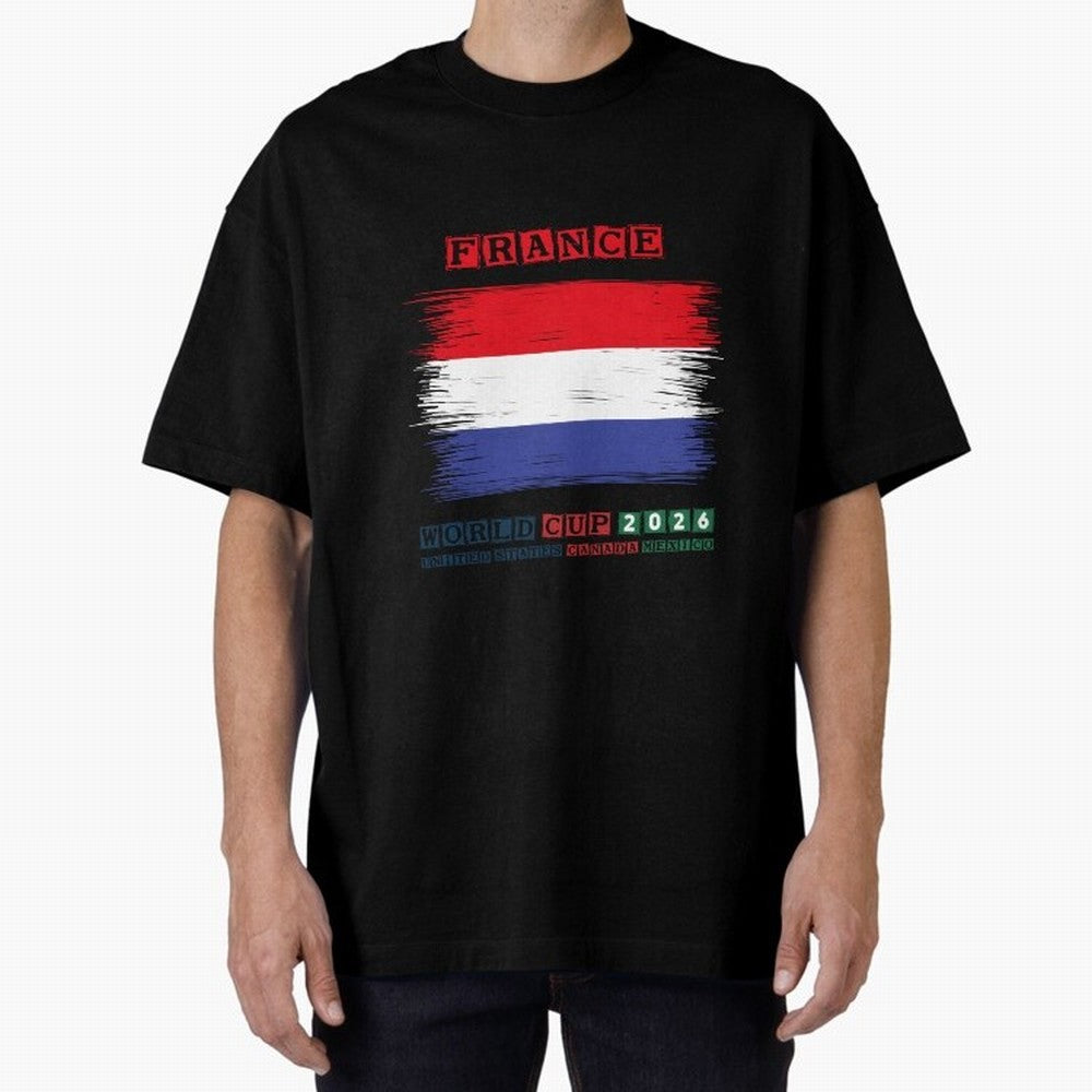 FRANCE WORLD CUP 2026 Oversized T-Shirt Celebrate Football Heritage in FIFA World Cup 2026 Spirit, Filled with England, France and Netherlands, Haaland and Mbappe, Vintage Soccer Flavor, Modern Football Stars, National Flags and Final Night