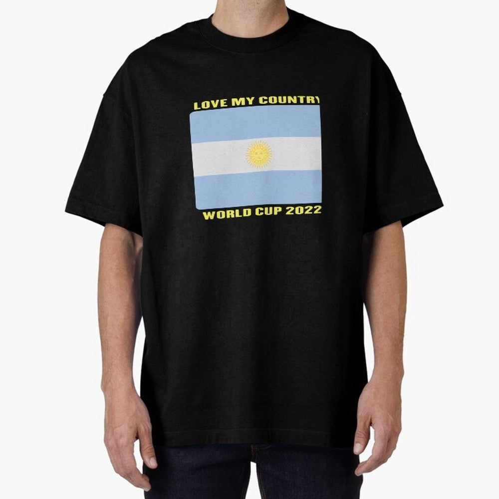 I Love My Country Argentina World Cup 2022 Oversized T-Shirt Bring Match Day Fire to the FIFA World Cup 2026 USA Canada Mexico Journey through Cristiano Ronaldo, Haaland and CR7 Highlights, Netherlands Pride, Soccer Culture, Superstar Moments,