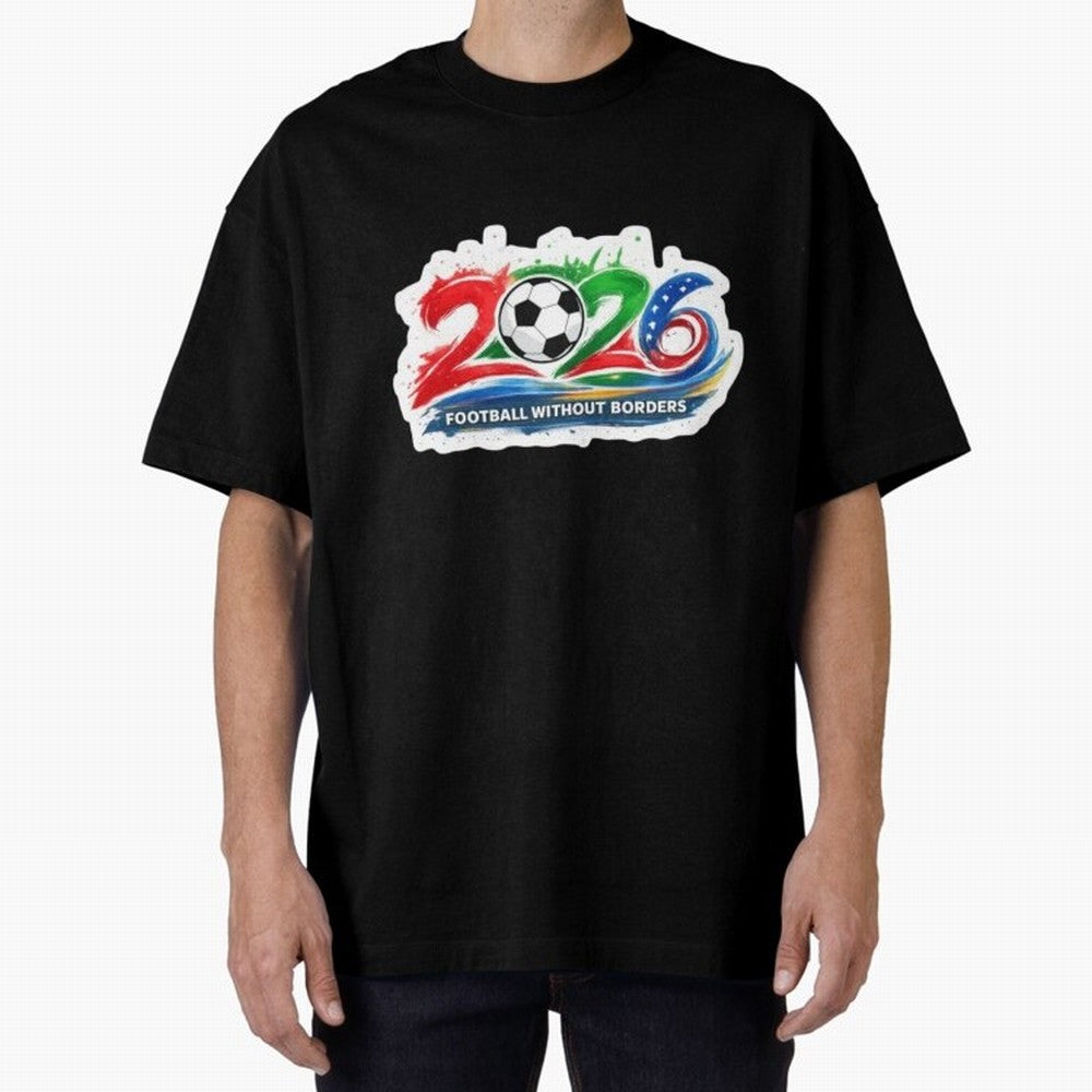 Football Without Borders 2026 Artistic Logo Oversized T-Shirt Celebrate National Team Dreams in FIFA World Cup 2026 Spirit, Made for England and Germany, Mbappe and Neymar, Vintage Soccer Flavor, Modern Football Stars, National Flags and Final