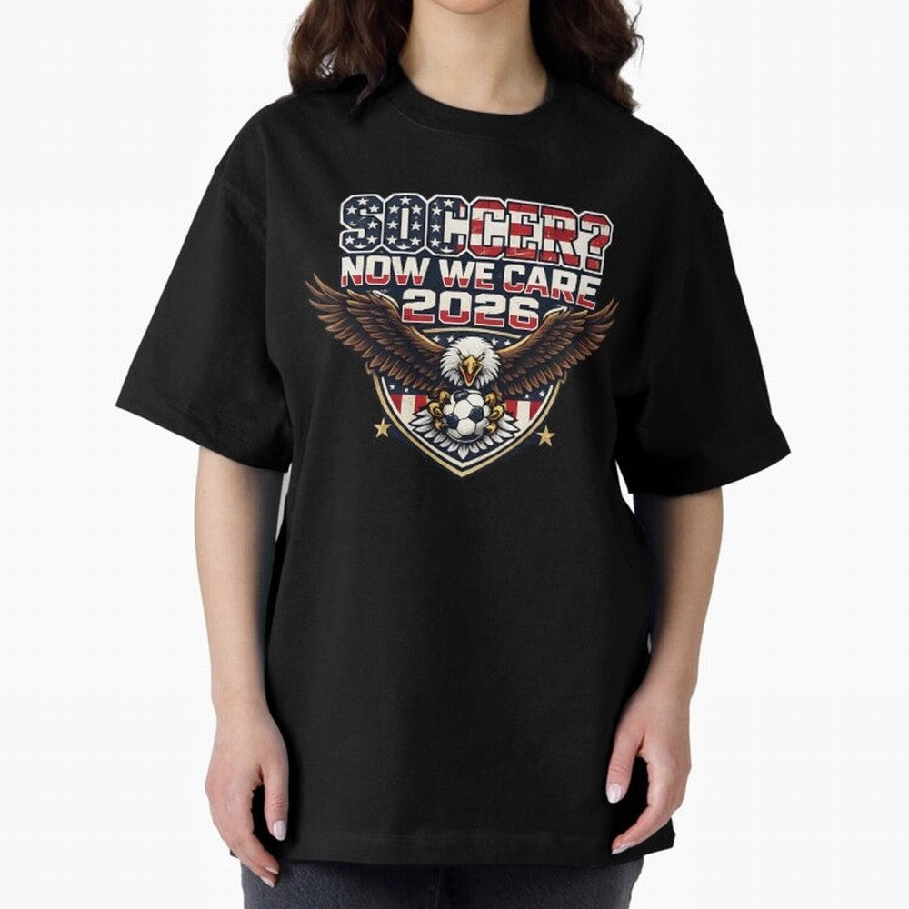Soccer Now We Care 2026 USA Shirt Funny American Soccer Fan Patriotic World Football Design Oversized T-Shirt Celebrate the Biggest Stage of FIFA World Cup 2026 Group Stage Spirit, Highlighting Portugal, Neymar, Haaland and Cristiano Ronaldo,