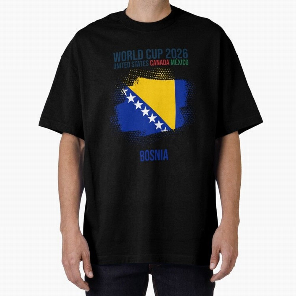 BOSNIA WORLD CUP 2026 Oversized T-Shirt Show Your Love for FIFA World Cup 2026 Spirit, Highlighting Spain, CR7 and Messi, Vintage Soccer Flavor, Modern Football Stars, National Flags and Final Night Emotion; Perfect for People Who Love Argentina,