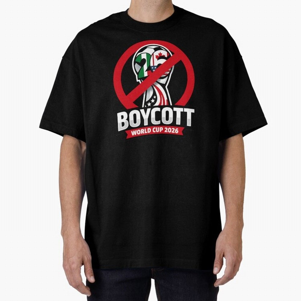 Boycott 2026 World Cup Oversized T-Shirt Carry the FIFA World Cup 2026 Journey through Mbappe and Neymar Highlights, Argentina and Brazil Pride, Soccer Culture, Superstar Moments, National Team Dreams and Competitive Fire; Perfect for People Who